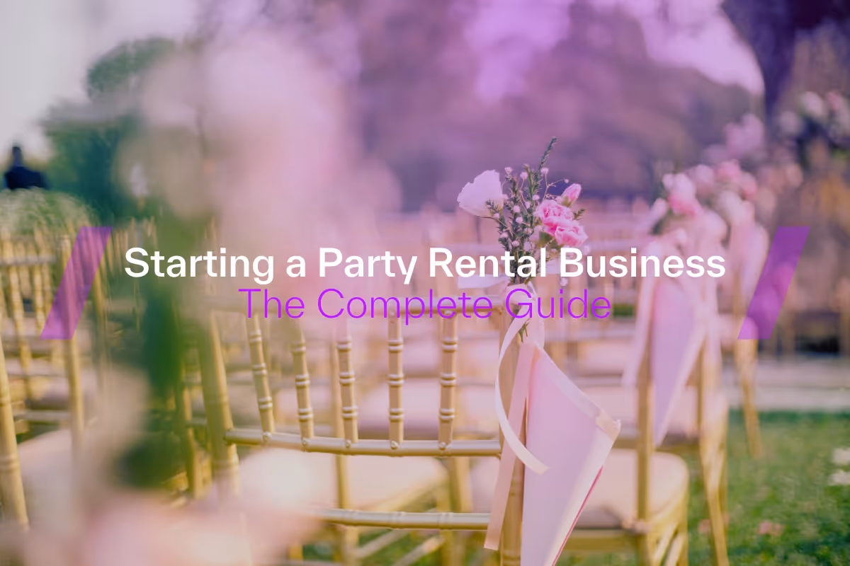 How to Start a Party Rental Business: The Complete Guide