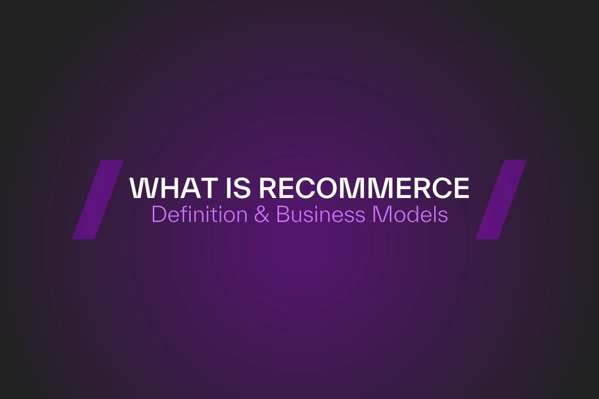 What is Recommerce? Definition and Business Models