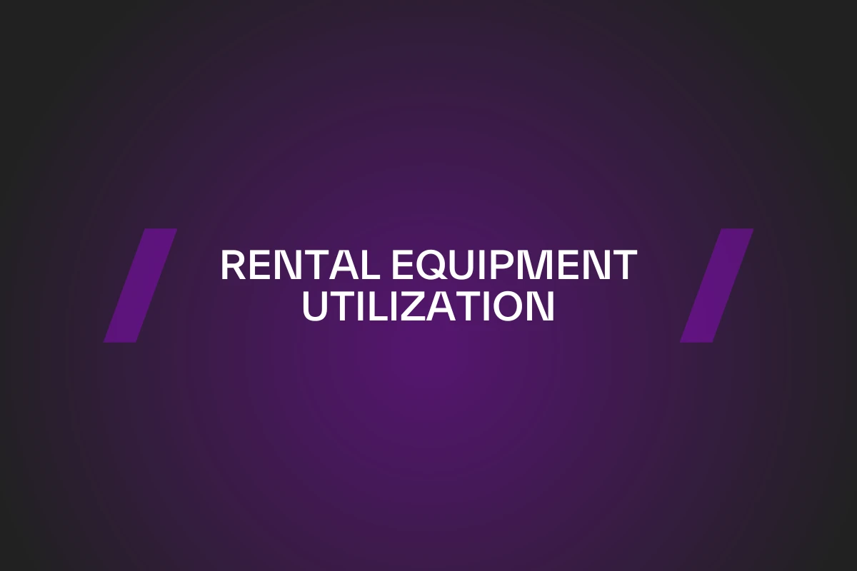 How to Increase Rental Equipment Utilization: A Practical Playbook
