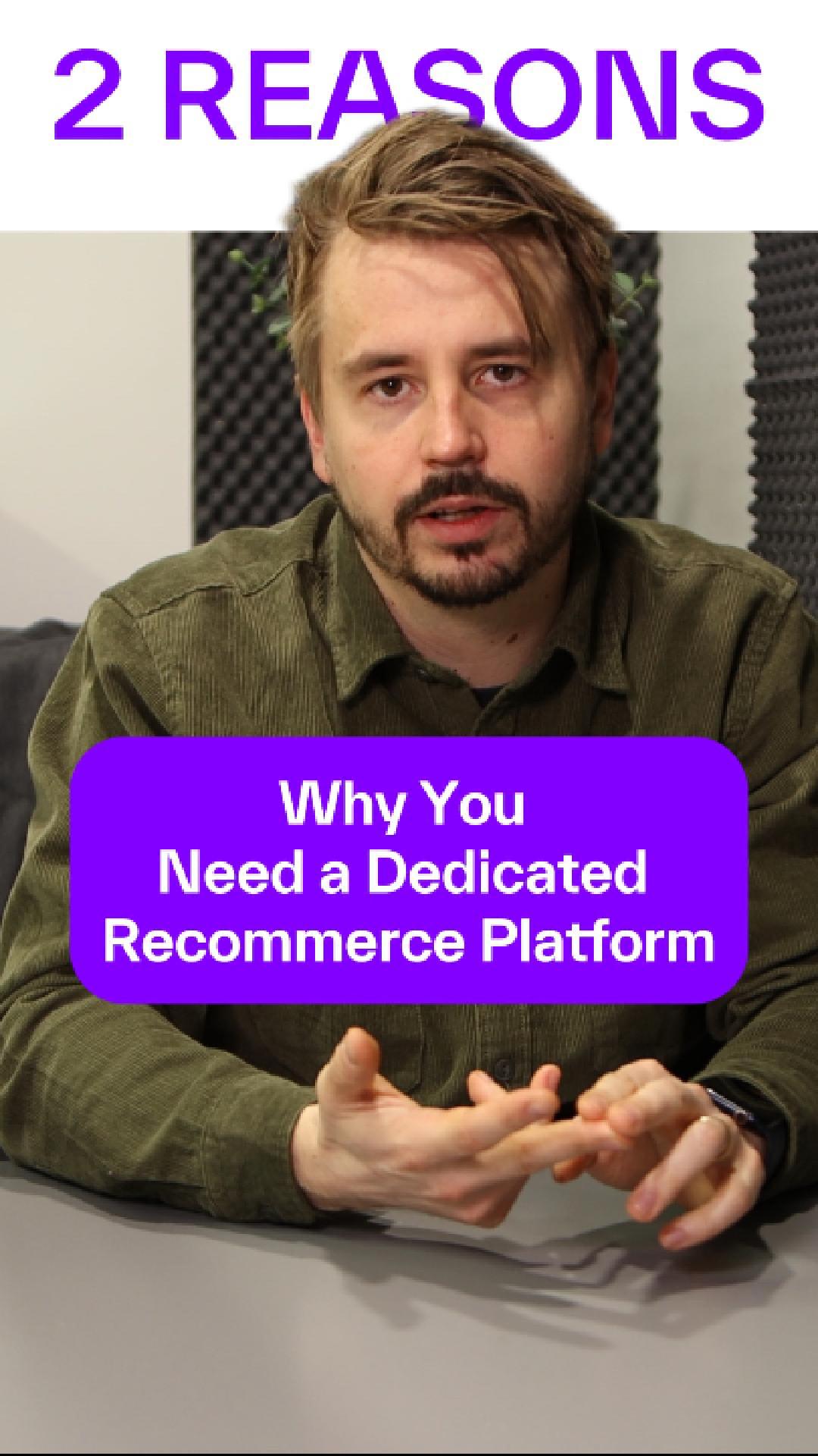 Why You Can’t Scale to Recommerce on a Regular Ecommerce Platform