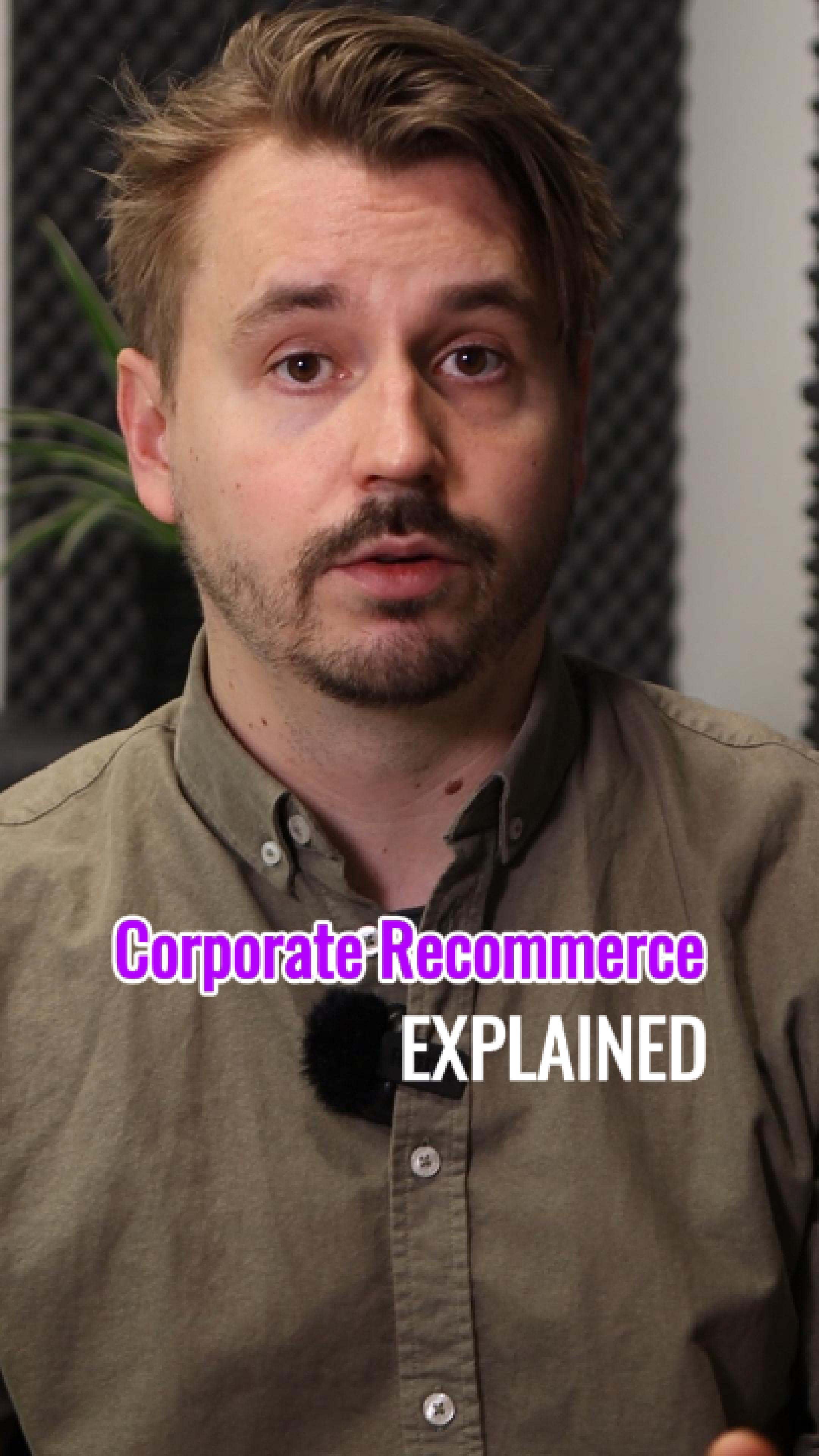 Corporate Recommerce Explained