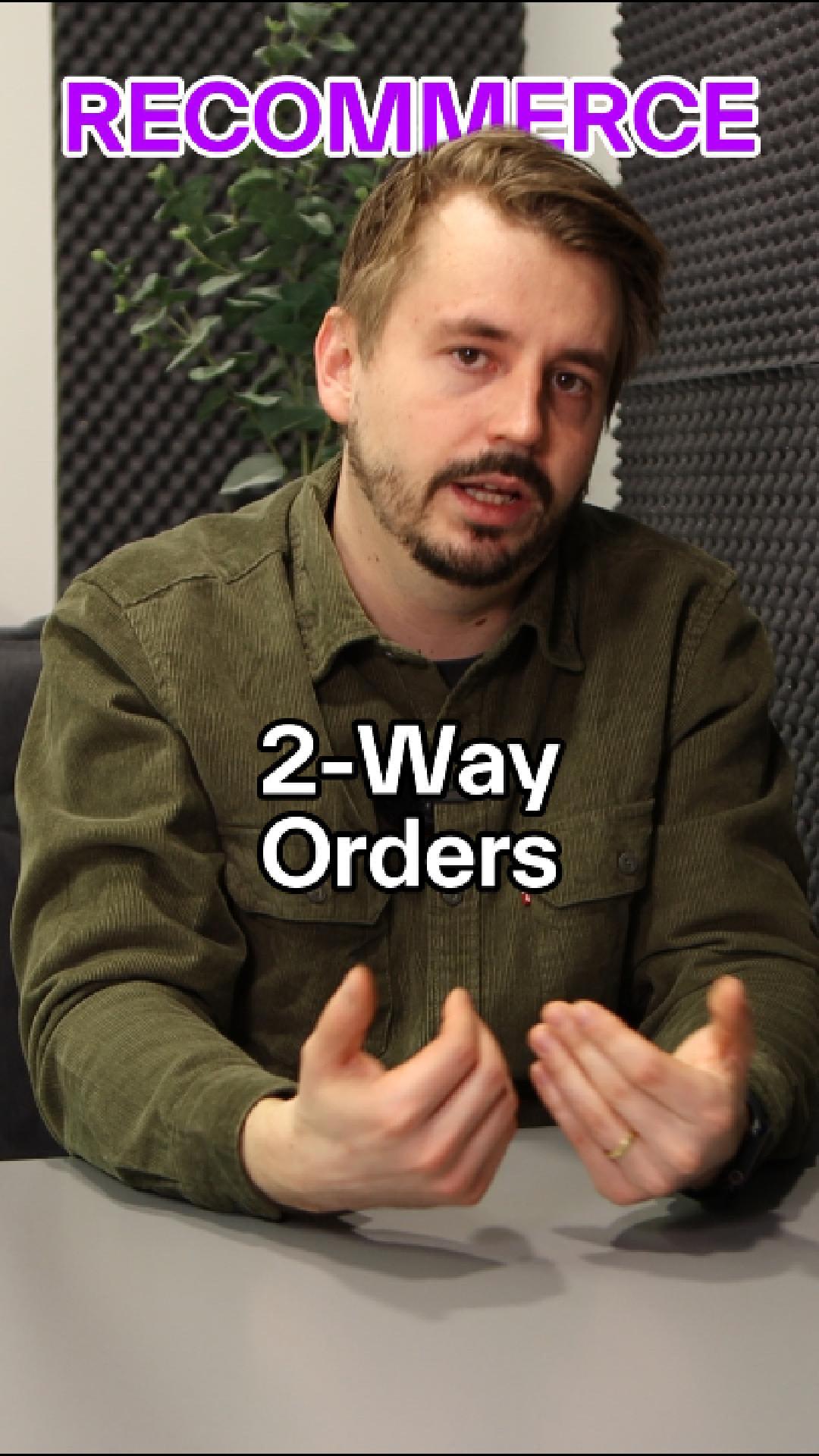 Why Recommerce Needs Two-Way Order Management