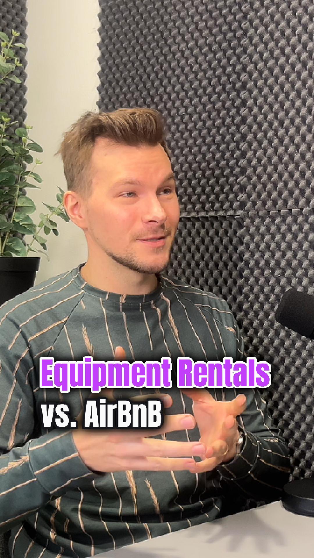 Why Equipment Rentals Are the Opposite of Airbnb