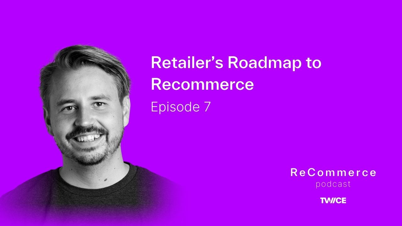 Retailer’s Roadmap to Recommerce