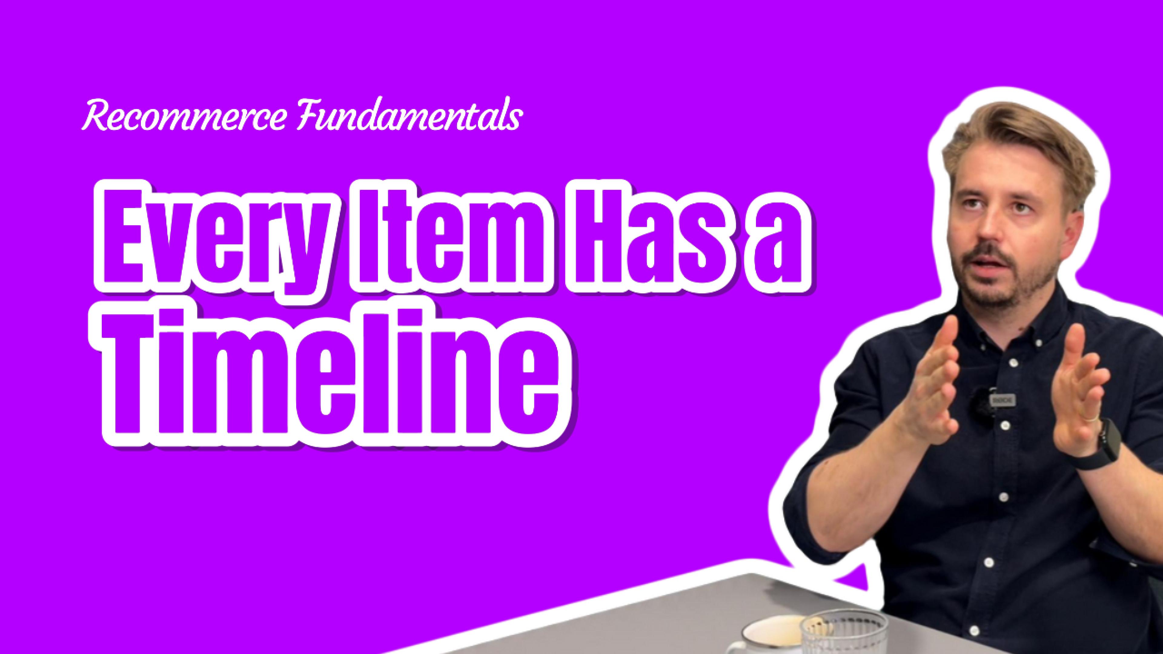 Recommerce is temporal: every item has past and future