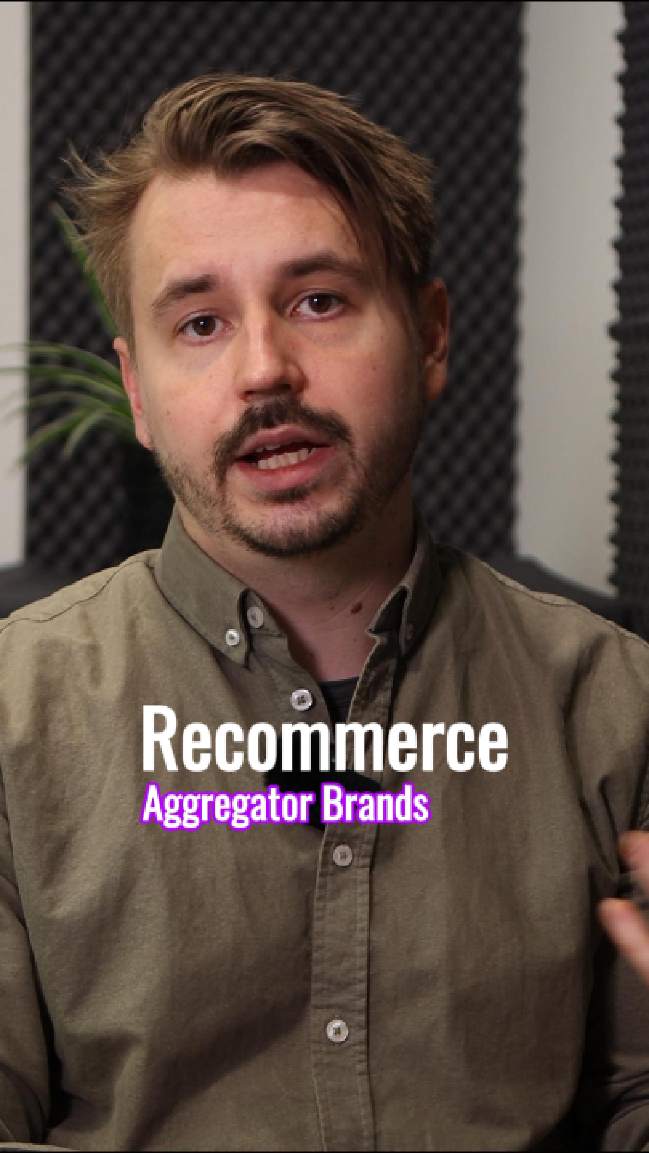 Aggregator Brands Explained: How They Power the Recommerce Market