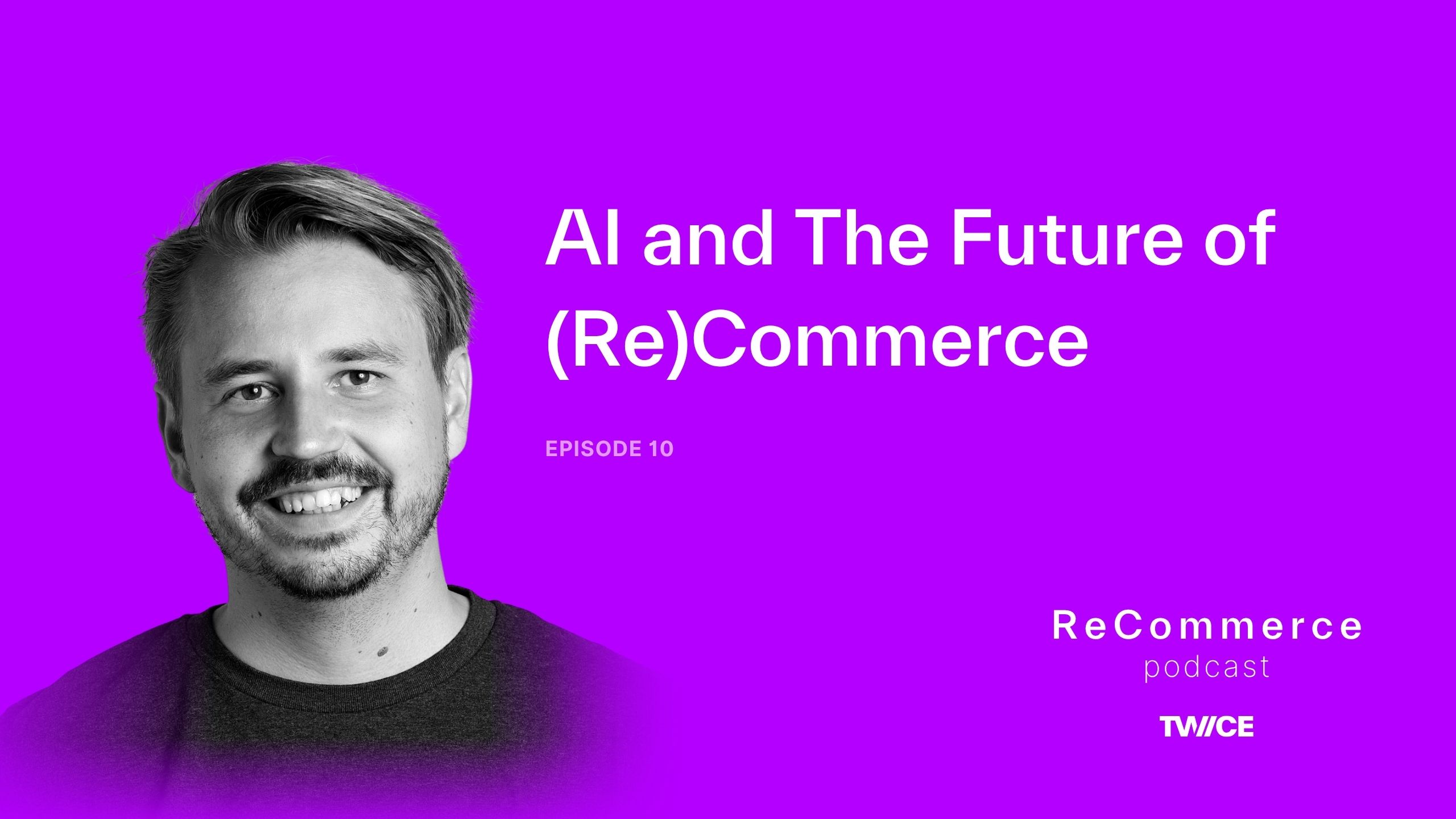 AI and The Future of (Re)Commerce