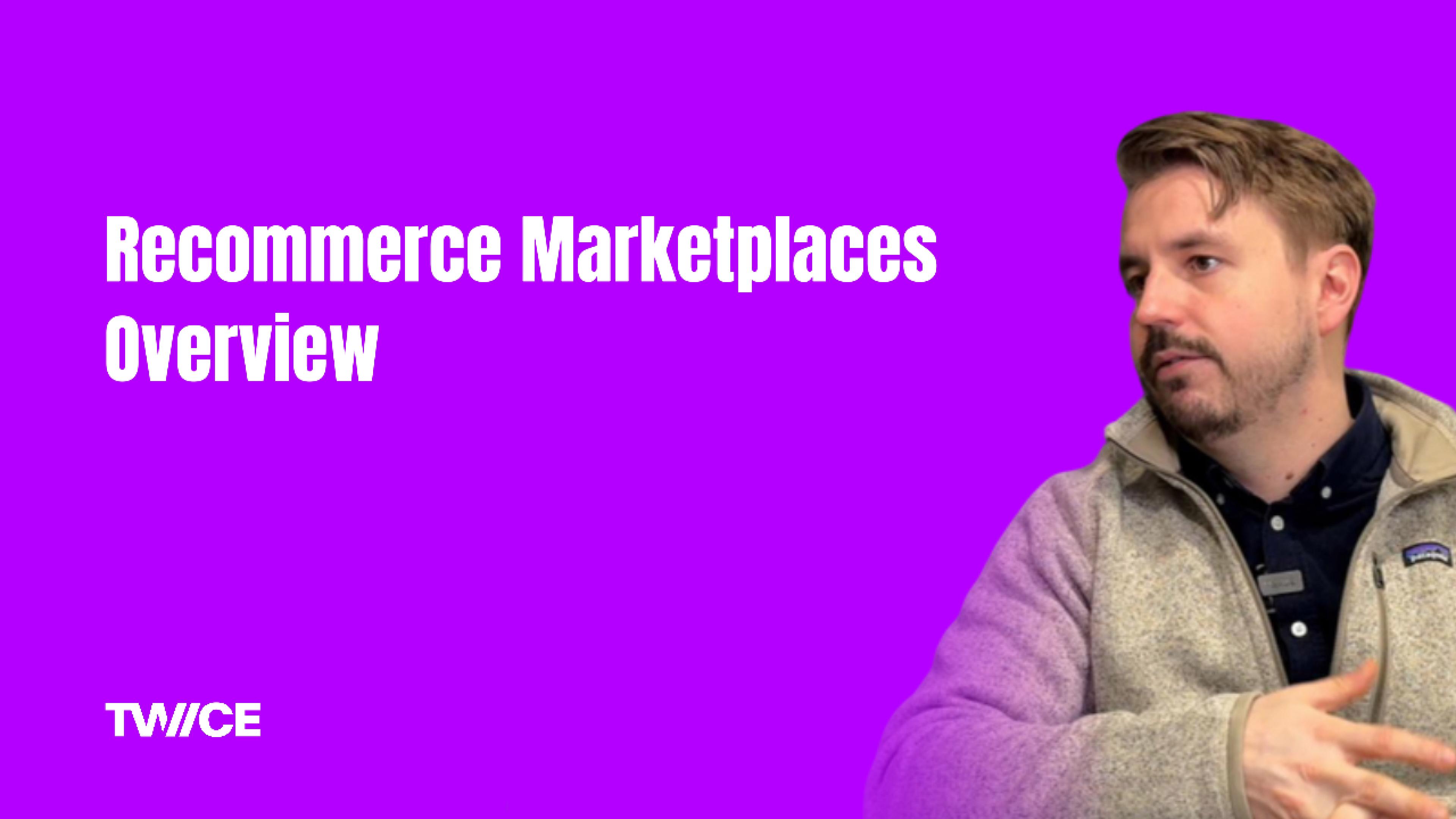 Recommerce Marketplaces Overview: Building a Marketplace, Trust, Take Rates, and Market Size