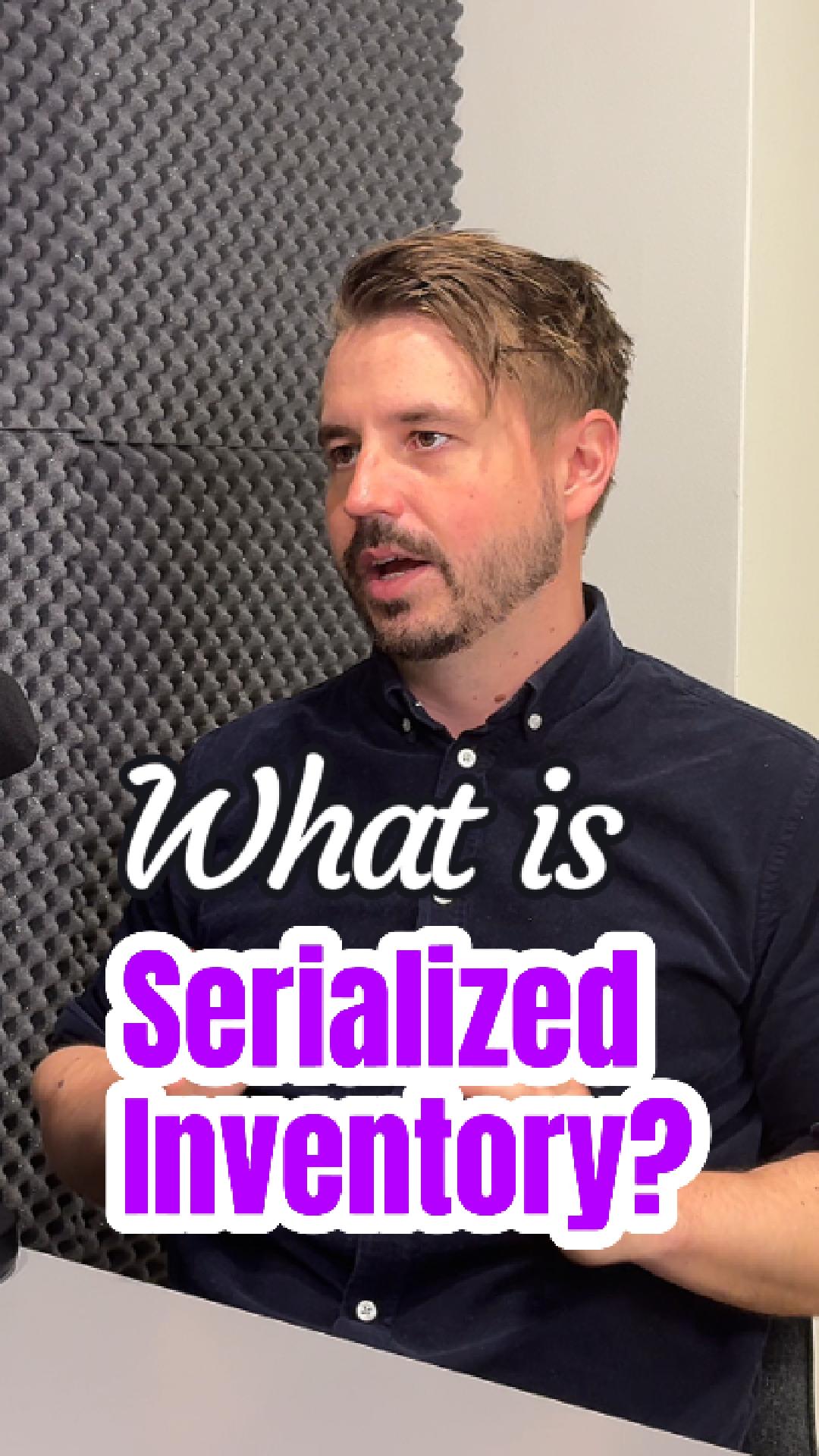 What is serialized inventory?