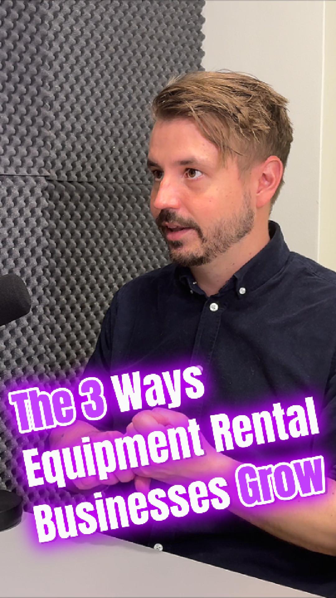 How Equipment Rental Businesses Grow and How Rental Software Can Enable Growth or Hold You Back?