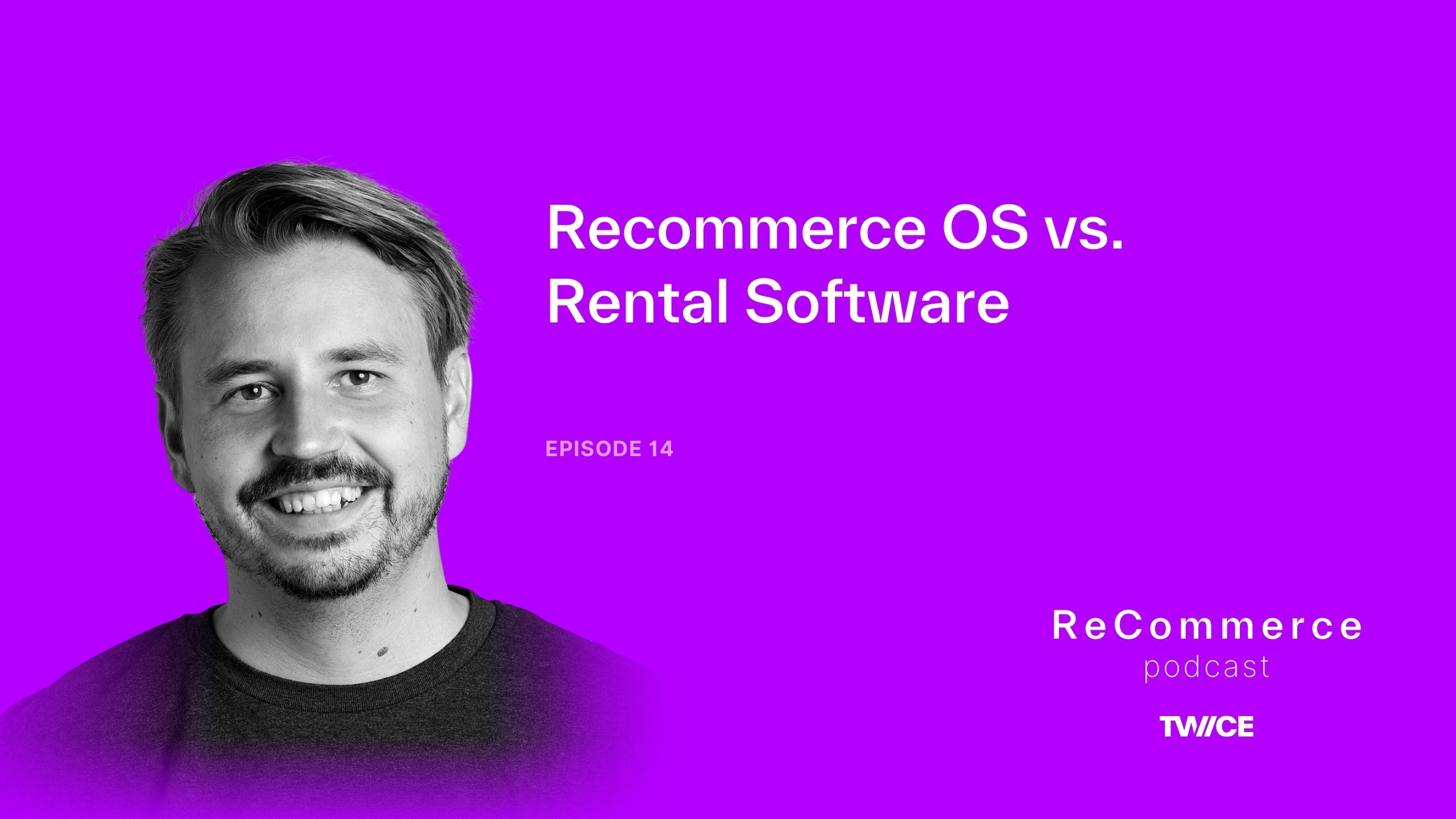 Recommerce OS vs. Rental Software (vs. Resale and other Vertical Software)