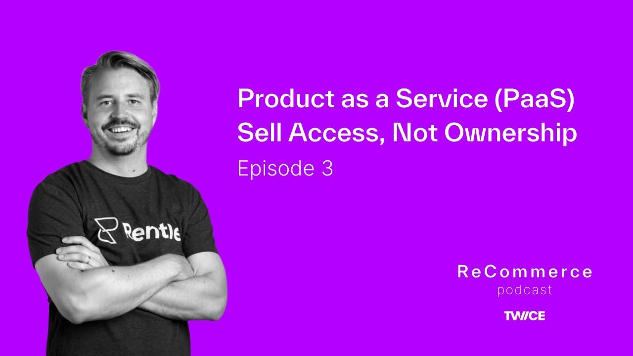 Product as a Service: Sell Access, Not Ownership