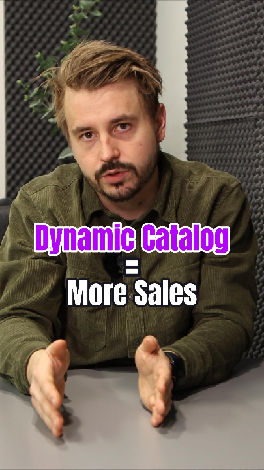 Unlock More Sales With Dynamic Catalog Listings